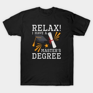 Relax Master’s Degree T-Shirt